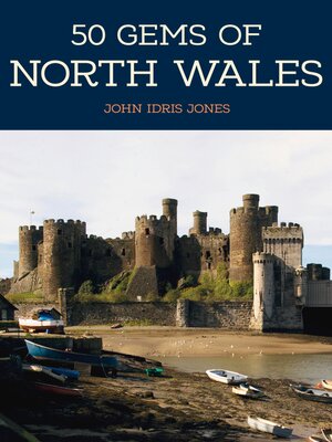 cover image of 50 Gems of North Wales